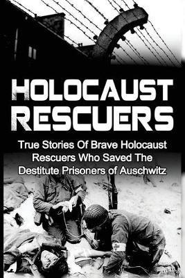 Libro Holocaust Rescuers : True Stories Of Brave Holocaus...