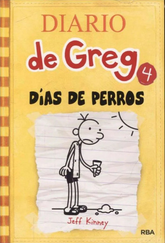 Diario De Greg 4: Días De Perros / Jeff Kinney