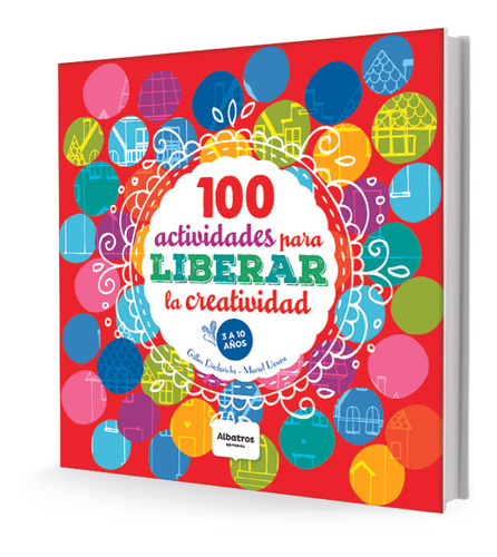 100 Actividades Para Liberar La Creatividad - Gilles Diederi