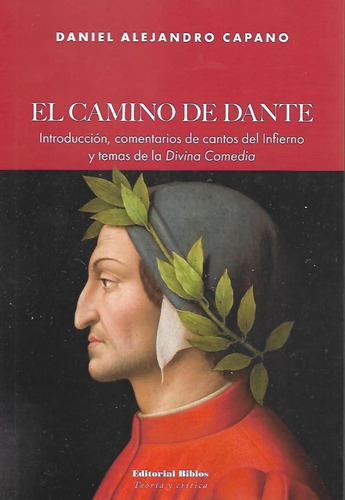 El Camino De Dante Introduccion, Comentarios De Cantos Del I