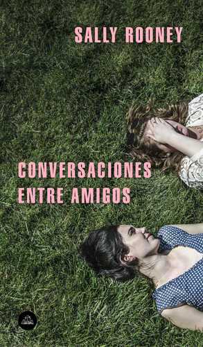 Conversaciones entre amigos, de Rooney, Sally. Serie Ah imp Editorial Literatura Random House, tapa blanda en español, 2018