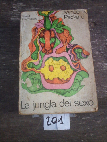 La Jungla Del Sexo,vance Packard - Ed Sudamericana