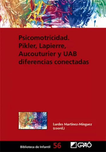 Psicomotricidad: Pikler, Lapierre, Aucouturier -   - *