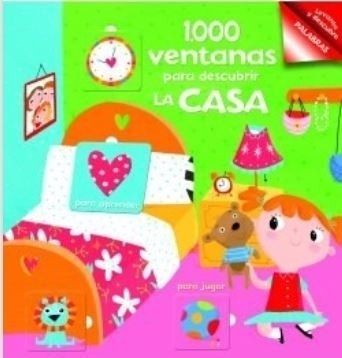 La Casa - 1000 Ventanas Para Descubrir - Cartone Acolchado