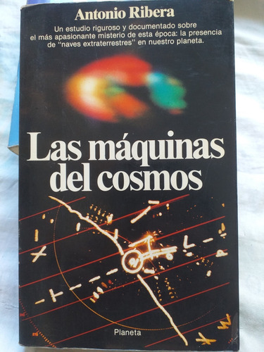 Las Máquinas Del Cosmos De A. Ribera 1° Ed. (1983) Martínez 