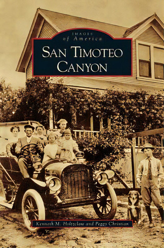 San Timoteo Canyon, De Holtzclaw, Kenneth M.. Editorial Arcadia Lib Ed, Tapa Dura En Inglés