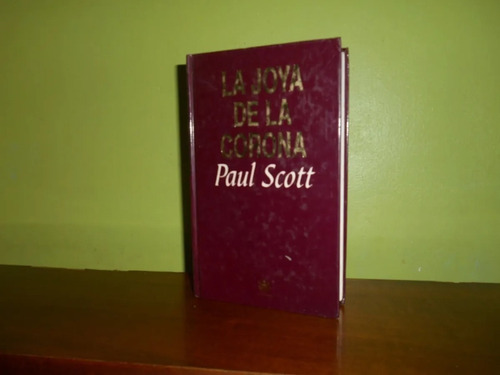 Libro, La Joya De La Corona De Paul Scott, Tapa Dura.