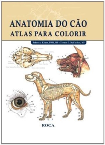 Anatomia do Cão - Atlas para Colorir, de Kainer. Editora Guanabara Koogan Ltda., capa mole em português, 2003