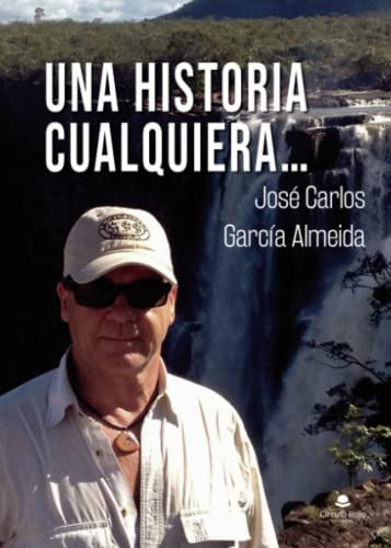 Libro Una Historia Cualquiera De Jose Carlos Garcia Almeida