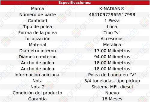 Polea Guía Acces 18.00 Knadian W200 Pickup L6 4.0l 78 A 79