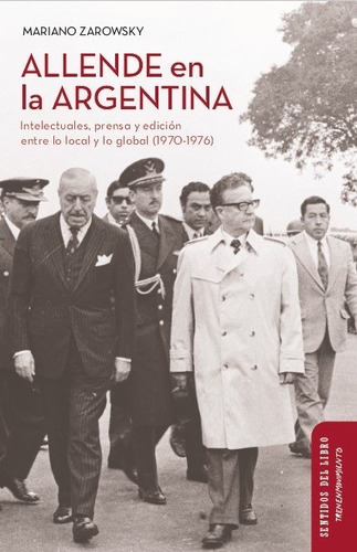 Allende En La Argentina. Mariano Zarowsky. Tren En Mov