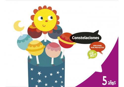 Constelaciones 5 Años. Proyectos ¿lo Ves? - Vv.aa