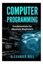 Comprar Libro: Programación Informática: Fundamentos Para Absolutos