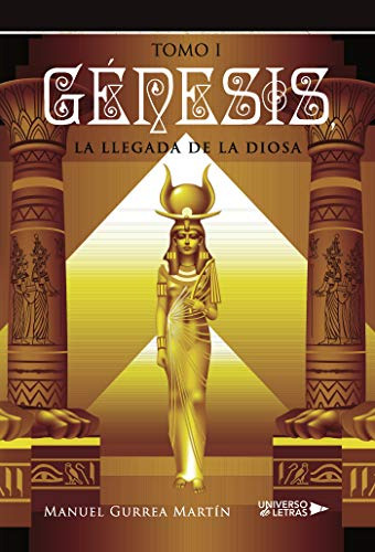 Genesis La Llegada De La Diosa I: Tomo I -sin Coleccion-