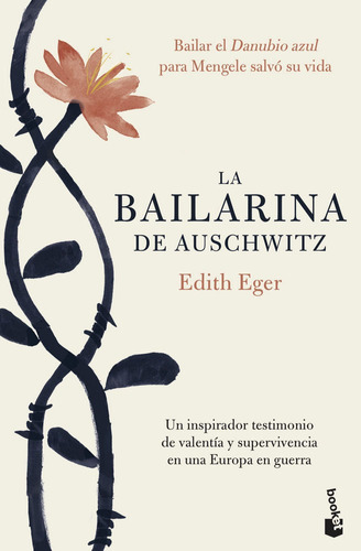 La bailarina de Auschwitz, de Eger, Edith., vol. 1. Editorial Booket, tapa blanda, edición 1 en español, 2023