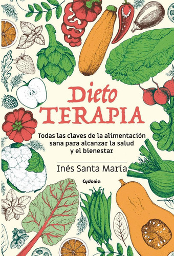 Libro: Dietoterapia. Inés Santa María. Cydonia Ediciones, S.