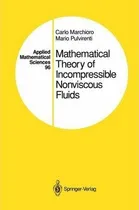 Comprar Libro Mathematical Theory Of Incompressible Nonviscous Fl...