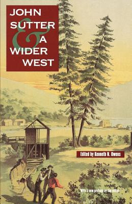 Libro John Sutter And A Wider West - Owens, Kenneth N.