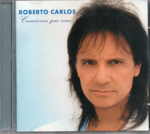 Cd Roberto Carlos Canciones Que Amo