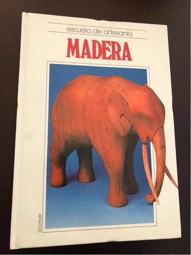 Libro Escuela De Artesanía - Madera - Tapa Dura - Oferta