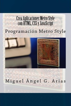Libro Crea Aplicaciones Metro Style Con Html, Css Y Javas...