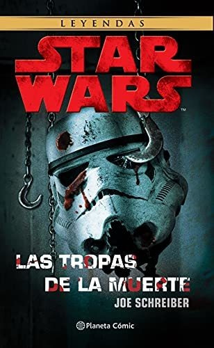 Star Wars Las Tropas De La Muerte (ne) (star Wars: Novelas)