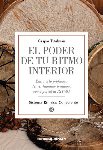 El Poder De Tu Ritmo Interior, De Tytelman,gaspar. Editorial Dunken, Tapa Blanda En Español, 2023