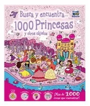 Comprar 1000 Princesas Y Otros Objetos Busca Y Encuentra Edimat