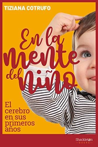 En La Mente Del Niño: El Cerebro En Sus Primeros Años (cienc