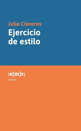 Ejercicio De Estilo - Julia Cisneros