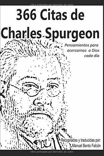 366 Citas De Charles Spurgeon Pensamientos Para..., de Spurgeon, Char. Editorial Independently Published en español