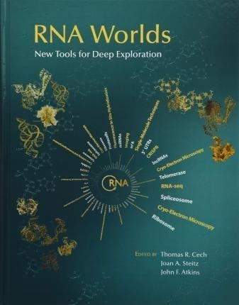 Rna Worlds: New Tools For Deep Exploration - Thomas R Cech