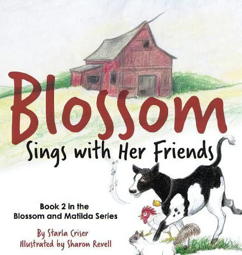 Blossom Sings With Her Friends, De Starla Criser. Editorial Starla Enterprises Inc, Tapa Dura En Inglés