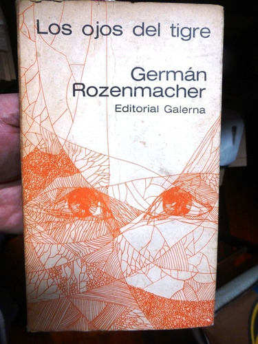 Los Ojos Del Tigre - Germán Rozenmacher - Galerna - 1967 