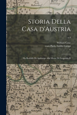 Libro Storia Della Casa D'austria: Da Rodolfo Di Apsburgo...