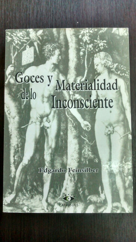 Goces Y Materialidad De Lo Inconsciente. Feinsilber