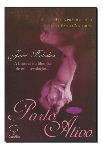 Libro Parto Ativo 03 Ed 15 De Balaskas Janet Ground