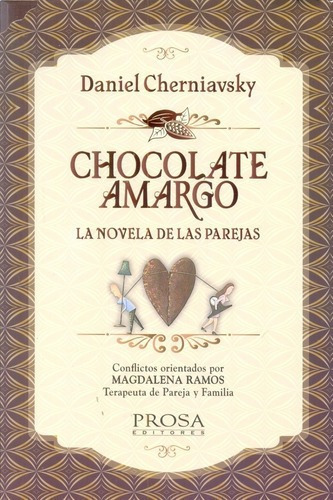 Chocolate Amargo - Cherniavsky, Daniel, De Cherniavsky, Daniel. Editorial Prosa Editores En Español