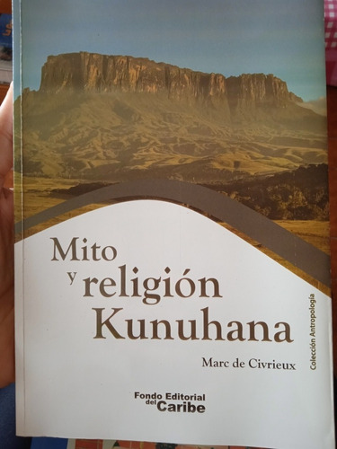 Mito Y Religión Kunuhana (cultura Indígena) Marc De Civrieux