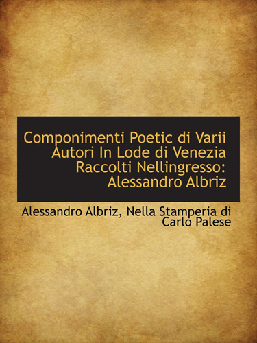 Libro: Componimenti Poetic Di Varii Autori In Lode Di Venezi