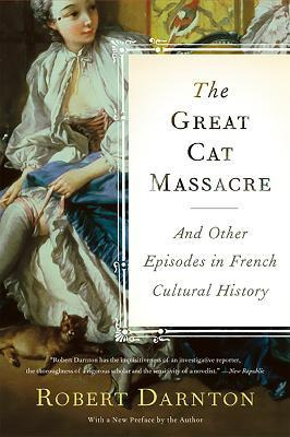 Libro The Great Cat Massacre : And Other Episodes In Fren...