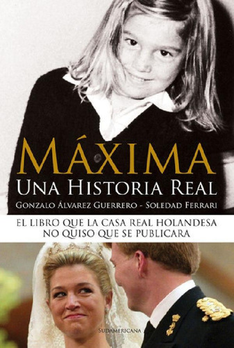 Maxima: Una Historia Real, De Alvarez Guerrero Ferrari. Ser