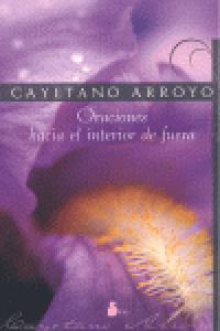 Oraciones Hacia El Interior De Fuera. (libro Original)