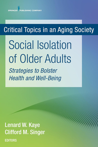 Libro: Social Isolation Of Older Adults: Strategies To And