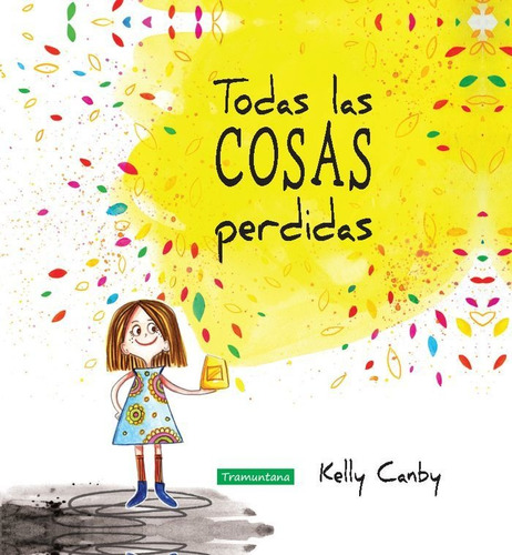 Todas Las Cosas Perdidas, De Camby Camby, Kelly. Tramuntana Editorial, Tapa Dura En Español