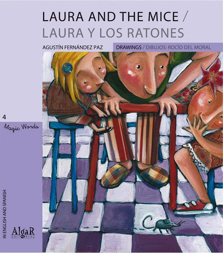 Laura and the Mice / Laura y los ratones, de Agustín Fernández Paz. Editorial Promolibro, tapa blanda, edición 2009 en español