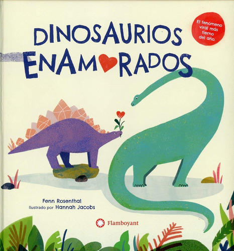 Dinosaurios Enamorados - Fenn Rosenthal- Hannah Jacobs