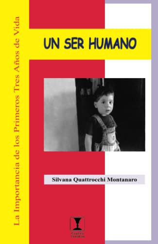 Libro : Un Ser Humano La Importancia De Los Primeros Tres..