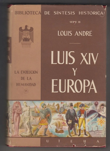 Luis Xiv Y Europa Louis André Tapa Dura 1957