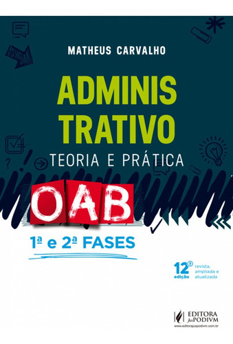 Direito Administrativo: 1º e 2ª Fase da Oab, de Matheus Carvalho. Editora JUSPODIVM, capa mole em português